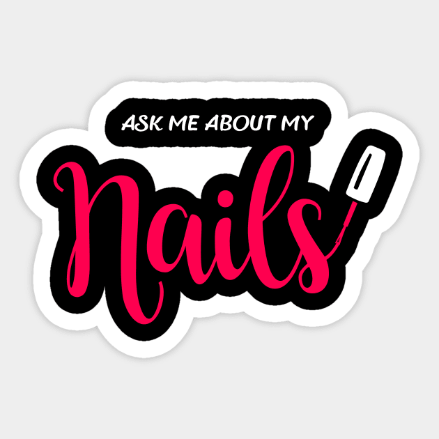 Ask me about my nails Sticker by maxcode